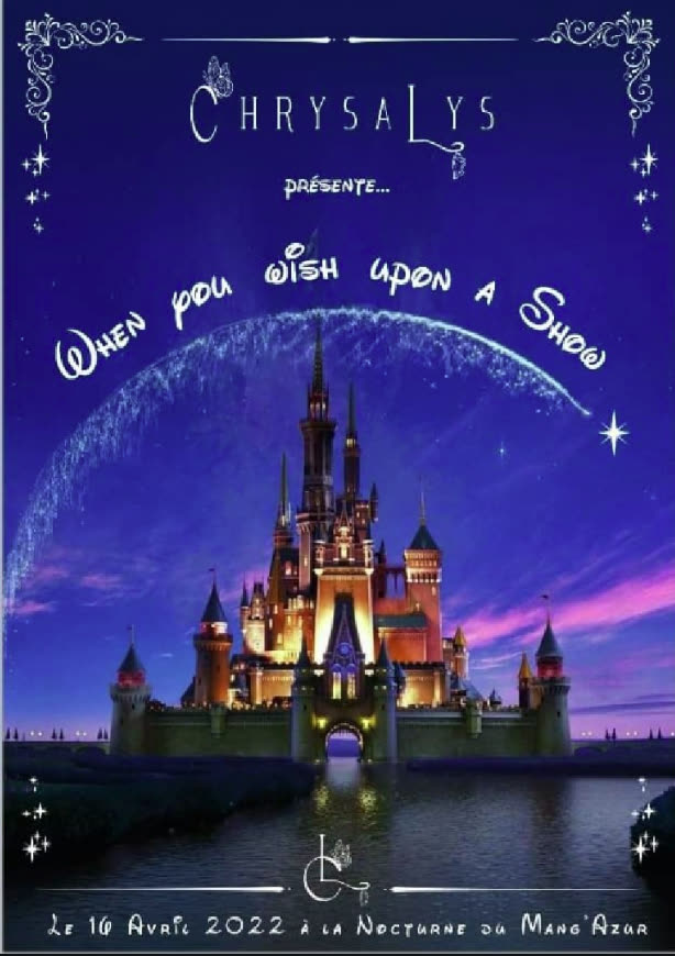 Affiche de When You Wish Upon a Show : le monogramme Chrysalys au-dessus du château de Disneyland illuminé la nuit.